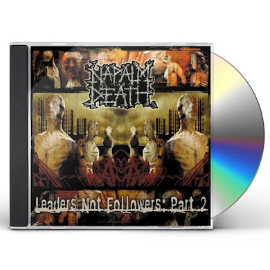 Napalm Death LEADERS NOT FOLLOWERS: PART 2 CD