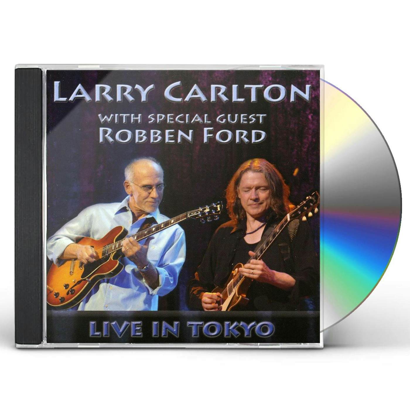 Larry Carlton WITH SPECIAL GUEST ROBBEN FORD: LIVE IN TOKYO CD