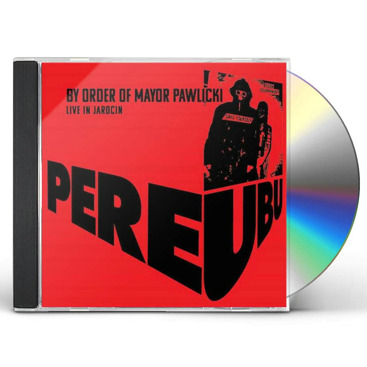 Pere Ubu BY ORDER OF MAYOR PAWLICKI (LIVE IN JAROCIN) CD