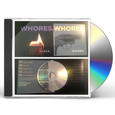 Whores. RUINER + CLEAN CD