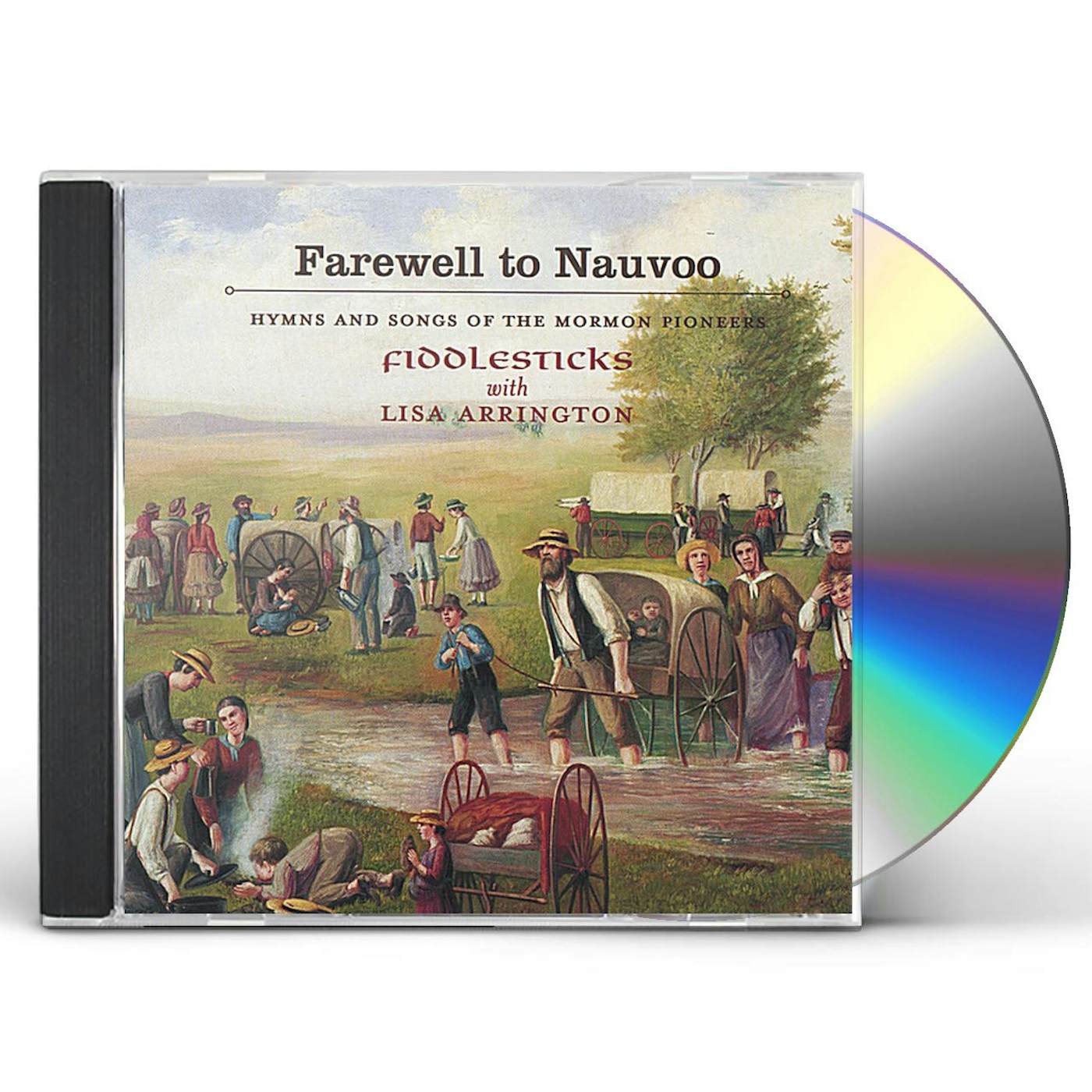 Fiddlesticks FAREWELL TO NAUVOO: HYMNS & SONGS MORMON PIONEERS CD