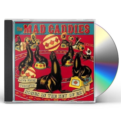 Mad Caddies LIVE FROM TORONTO: SONGS IN KEY OF EH CD