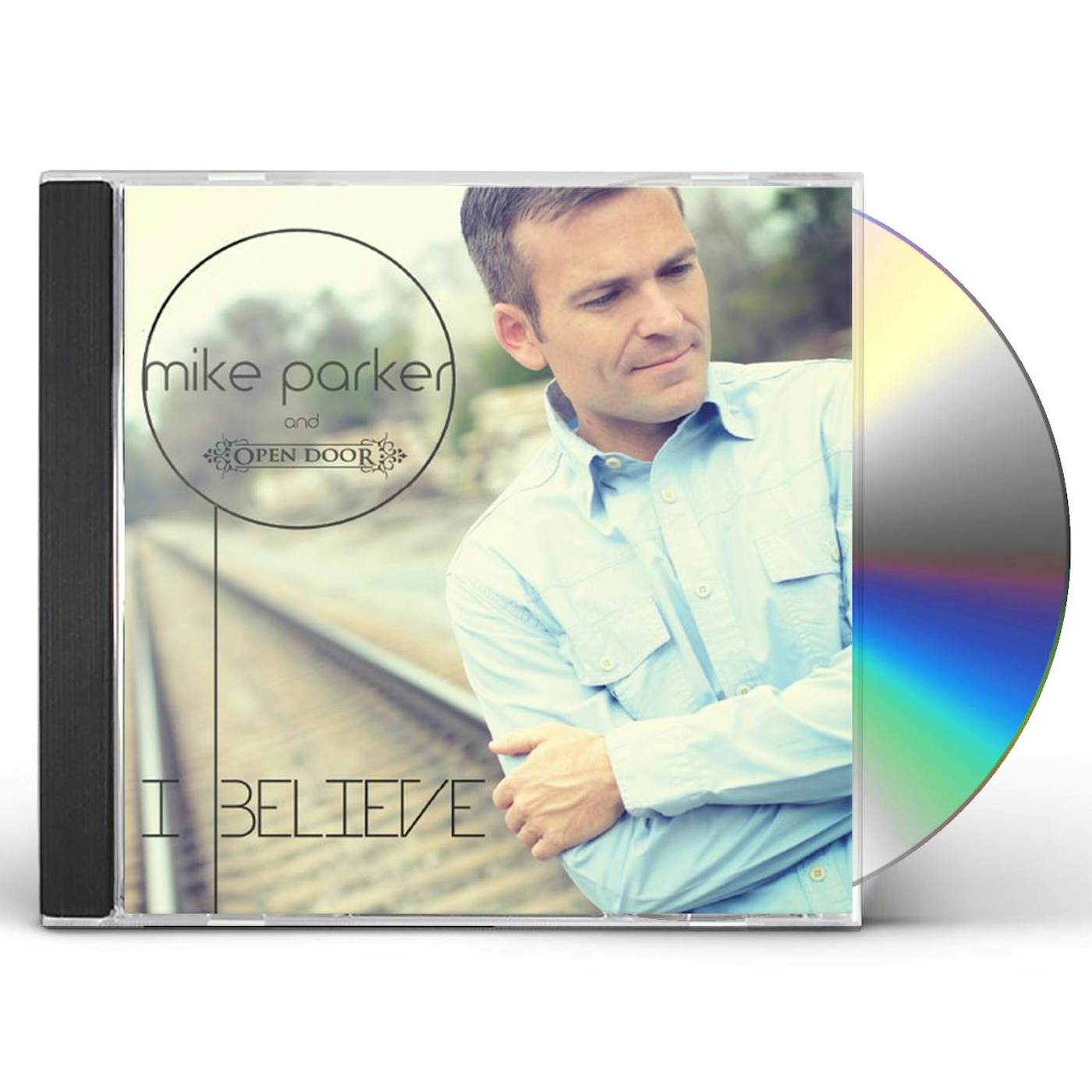 Mike Parker I BELIEVE CD