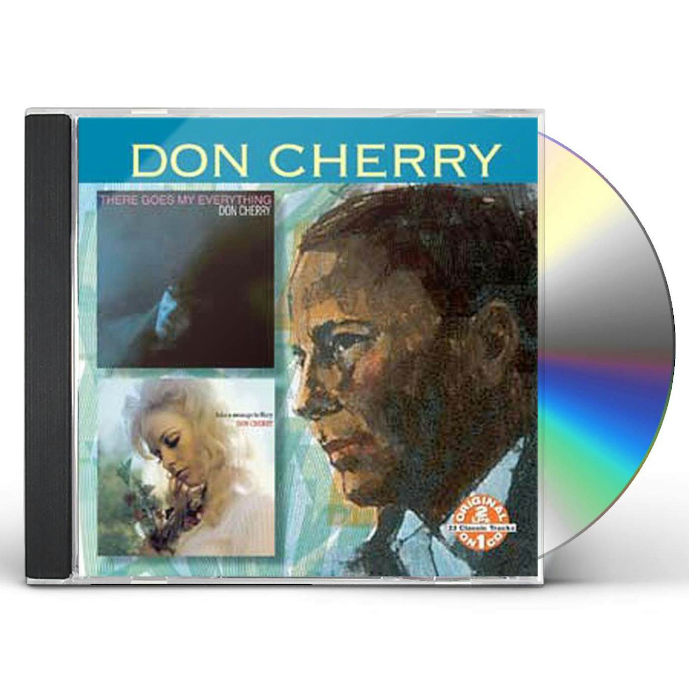 Don Cherry THERE GOES MY EVERYTHING: TAKE A MESSAGE TO MARY CD