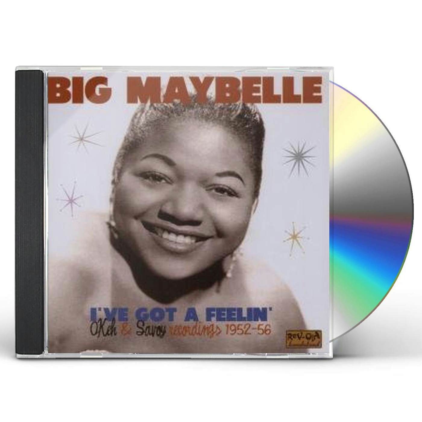 Big Maybelle I'VE GOT A FEELIN CD