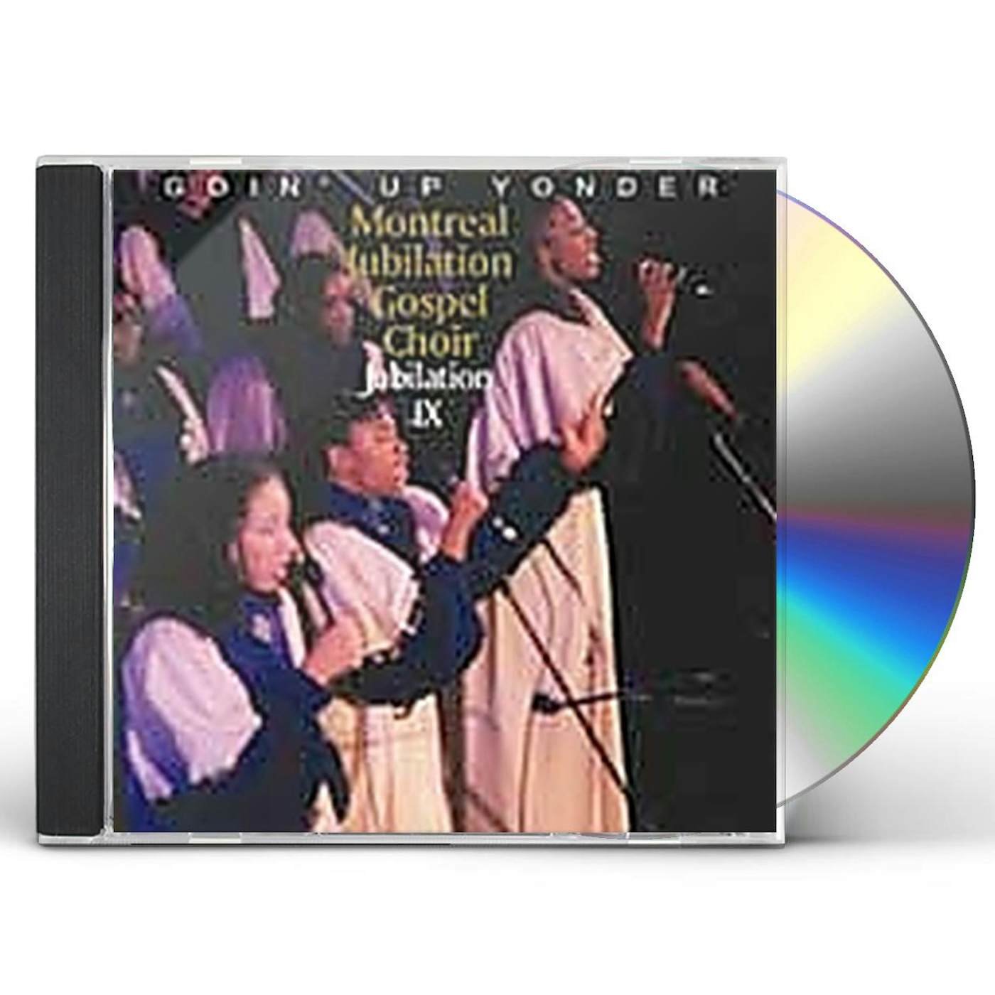 Montreal Jubilation Gospel Choir JUBILATION 9: GOIN UP YONDER CD