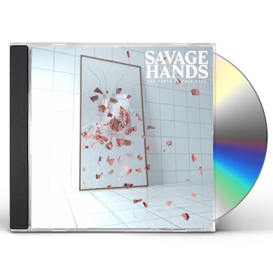 Savage Hands TRUTH IN YOUR EYES CD