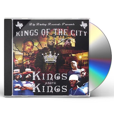 KINGS OF THE CITY KINGS ABOVE THE KING CD