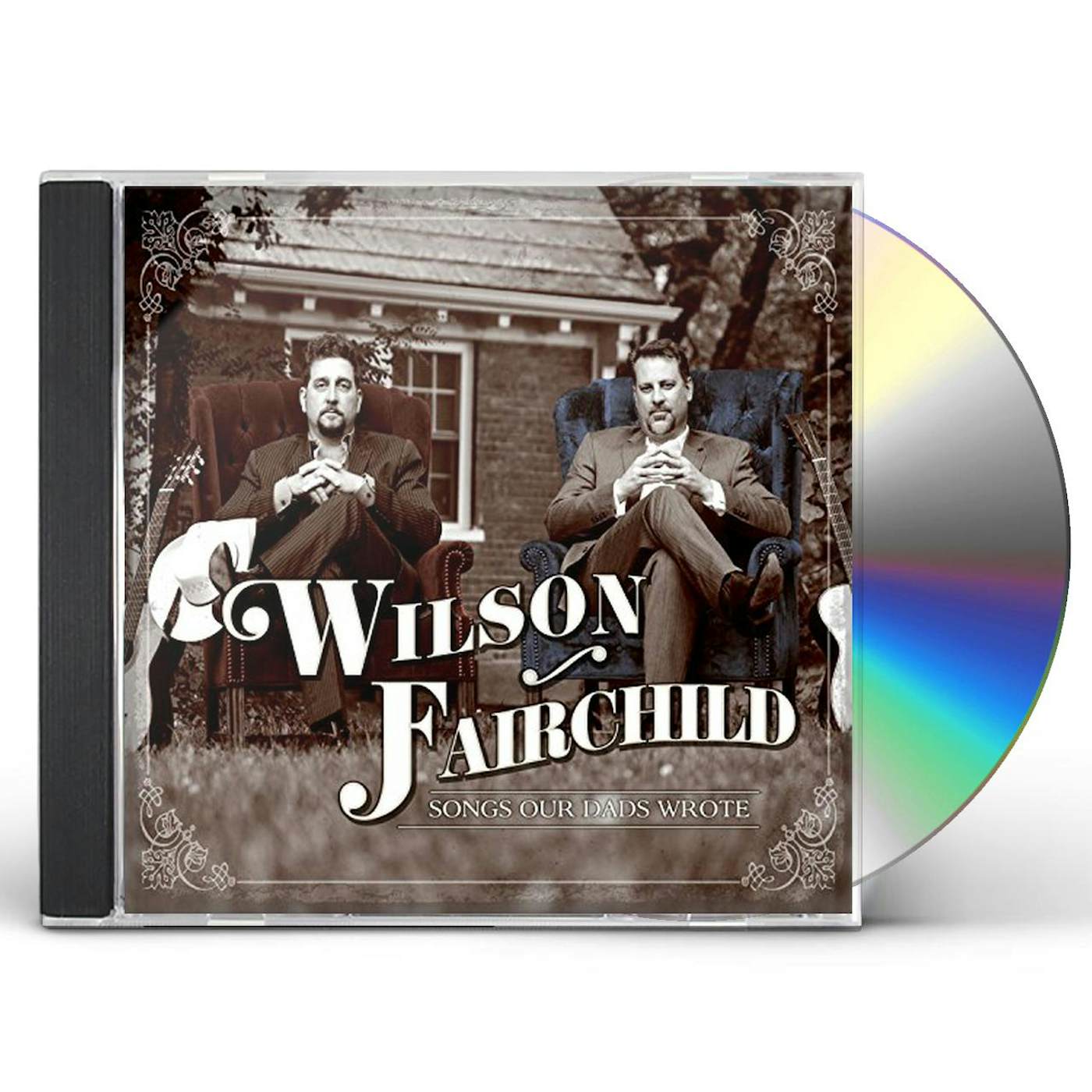 Wilson Fairchild SONGS OUR DADS WROTE CD