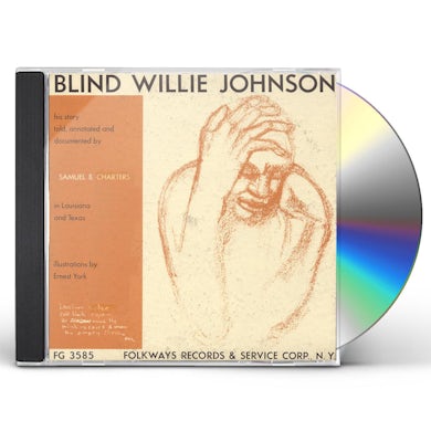 Blind Willie Johnson HIS STORY TOLD, ANNOTATED AND DOCUMENTED CD