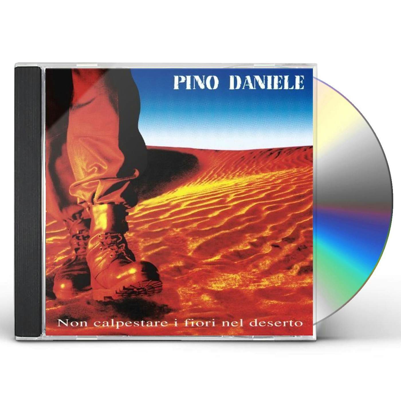 Pino Daniele NON CALPESTARE I FIORI NEL DESERTO CD