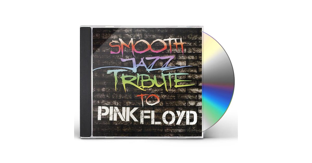 Smooth Jazz All Stars PINK FLOYD SMOOTH JAZZ TRIBUTE CD