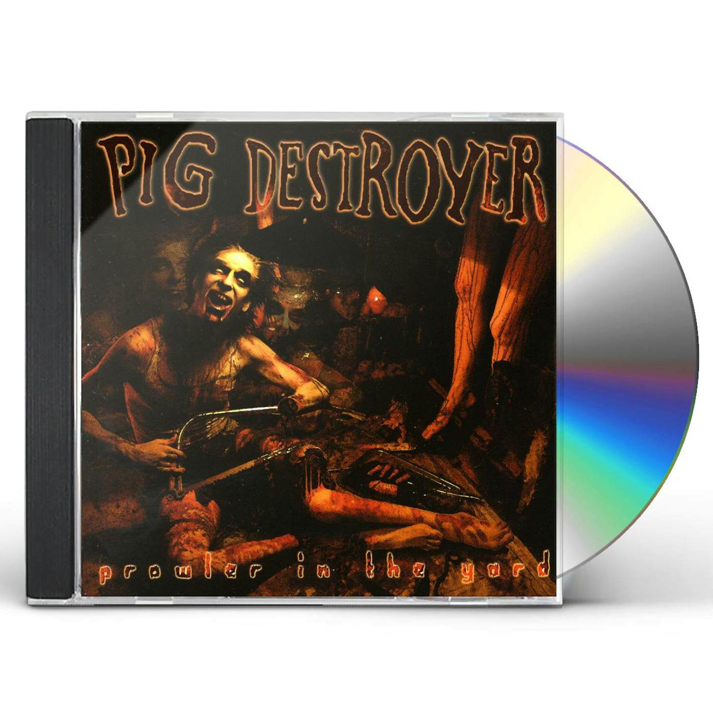 Pig Destroyer PROWLER IN THE YARD CD