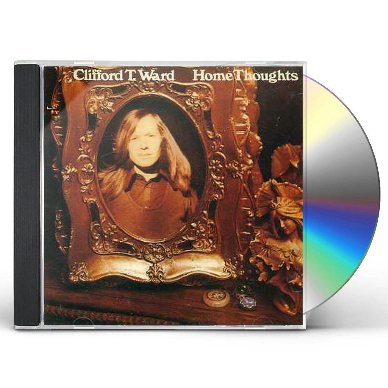 Clifford T Ward HOME THOUGHTS FROM ABROAD CD