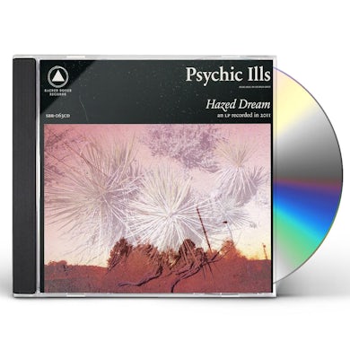Psychic Ills  HAZED DREAM CD