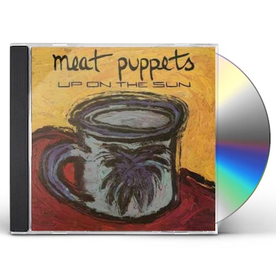 Meat Puppets UP ON THE SUN CD
