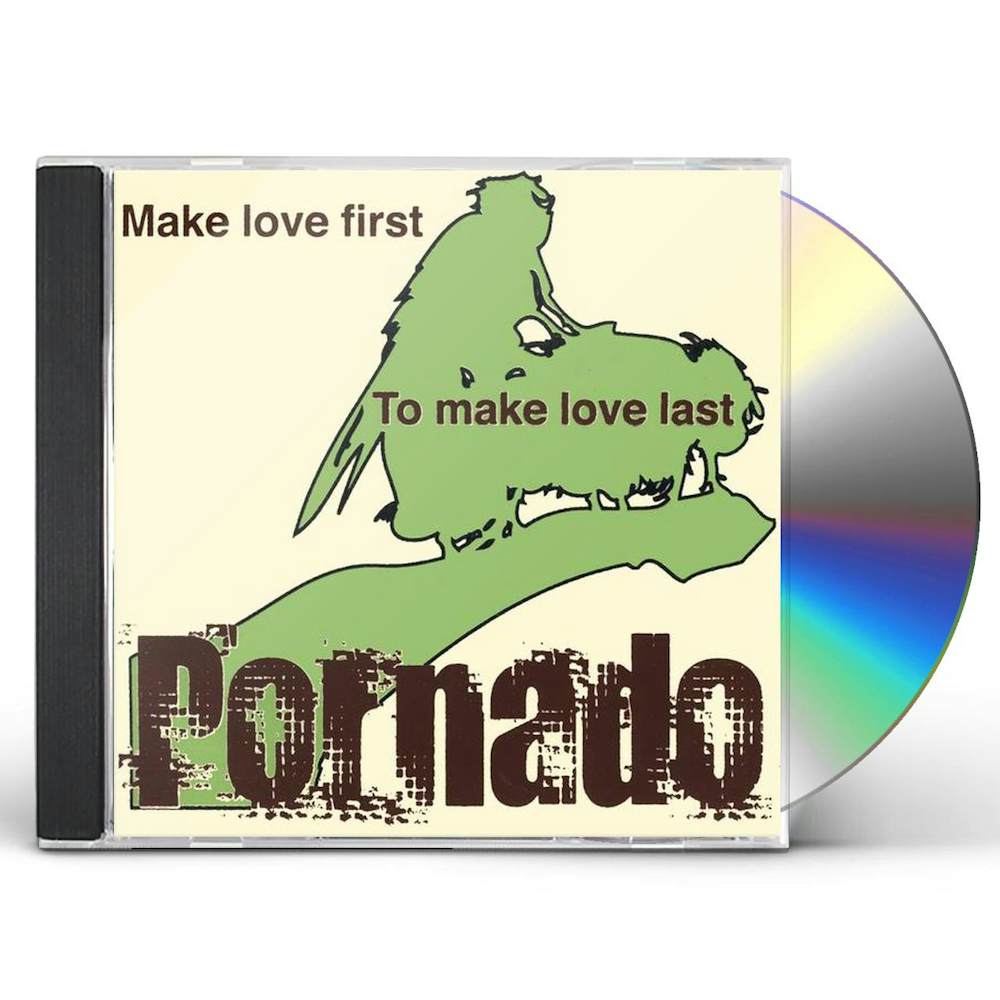 Pornaddo - Pornado MAKE LOVE FIRST TO MAKE LOVE LAST CD