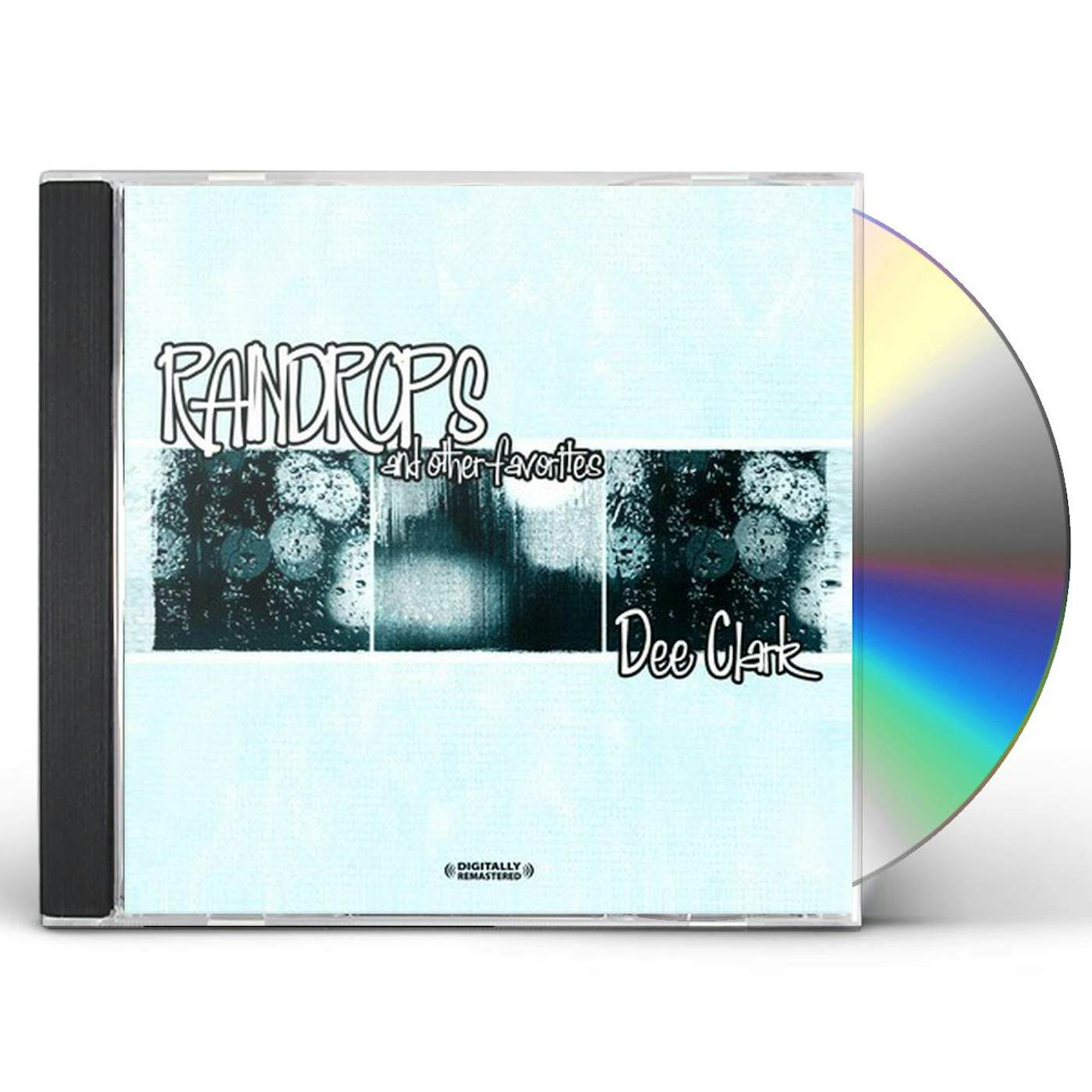 Dee Clark RAINDROPS & OTHER FAVORITES CD