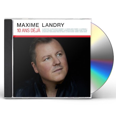 Maxime Landry 10 ANS DEJA CD