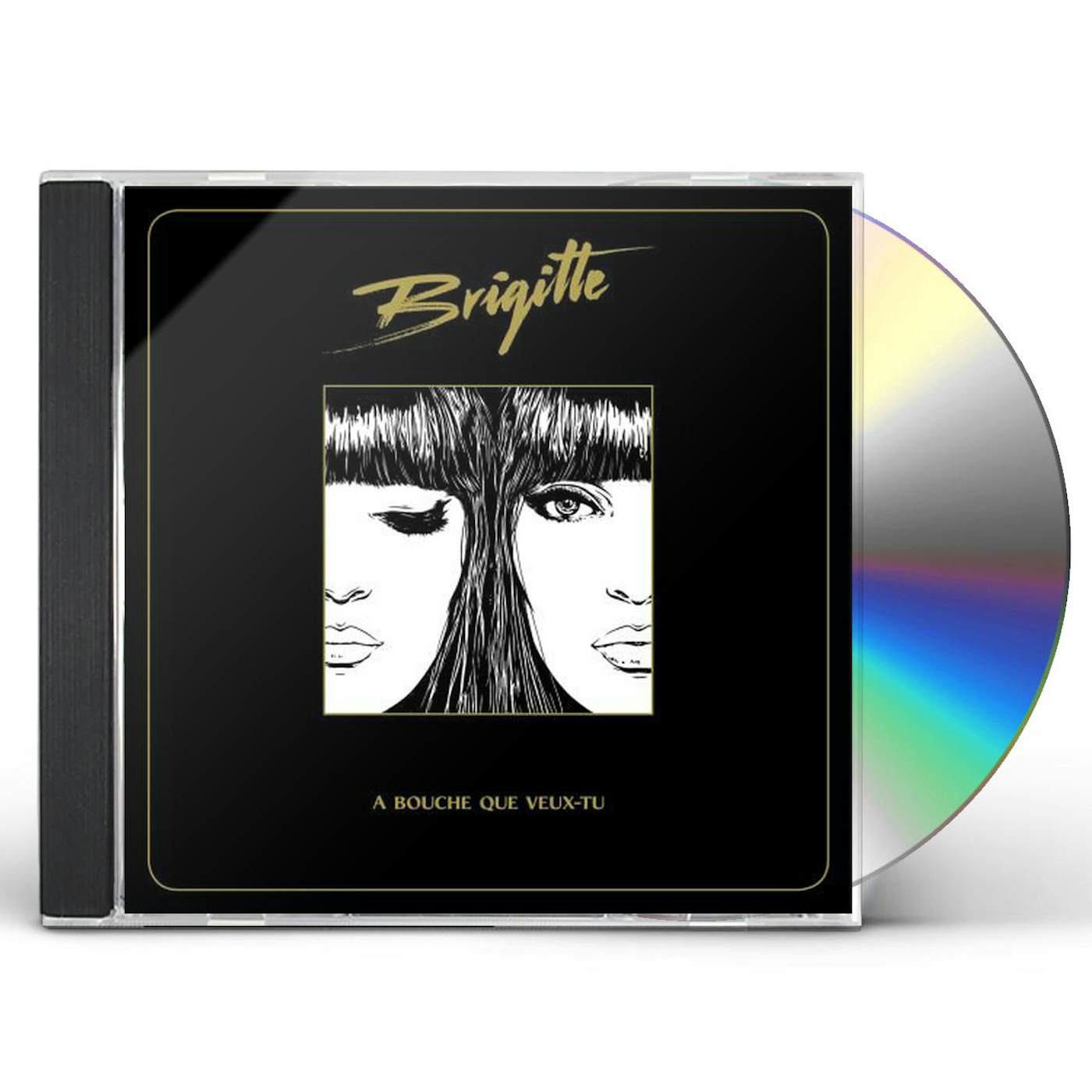Brigitte A BOUCHE QUE VEUX CD
