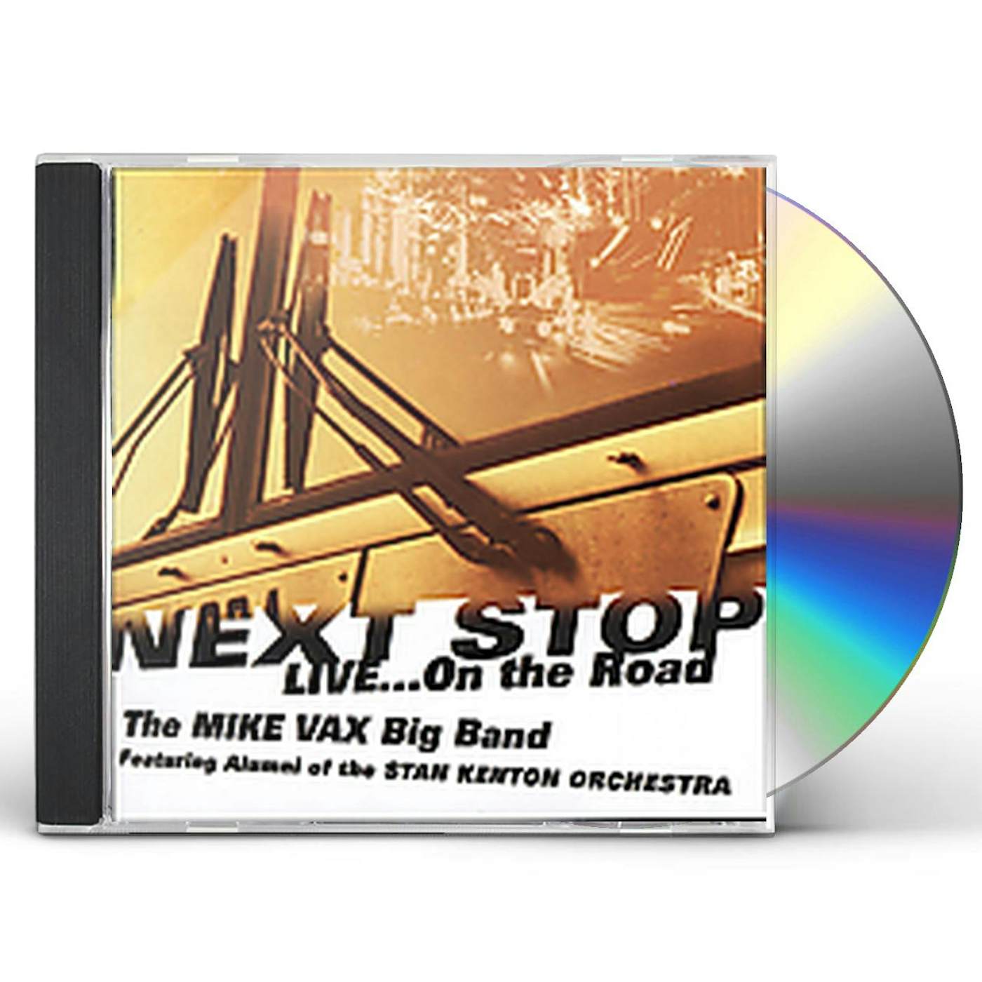 Mike Vax NEXT STOP: LIVE ON THE ROAD CD
