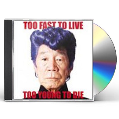 Kishidan TOO FAST TO LIVE TOO YOUNG TO DIE CD