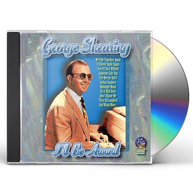 George Shearing I'LL BE AROUND CD