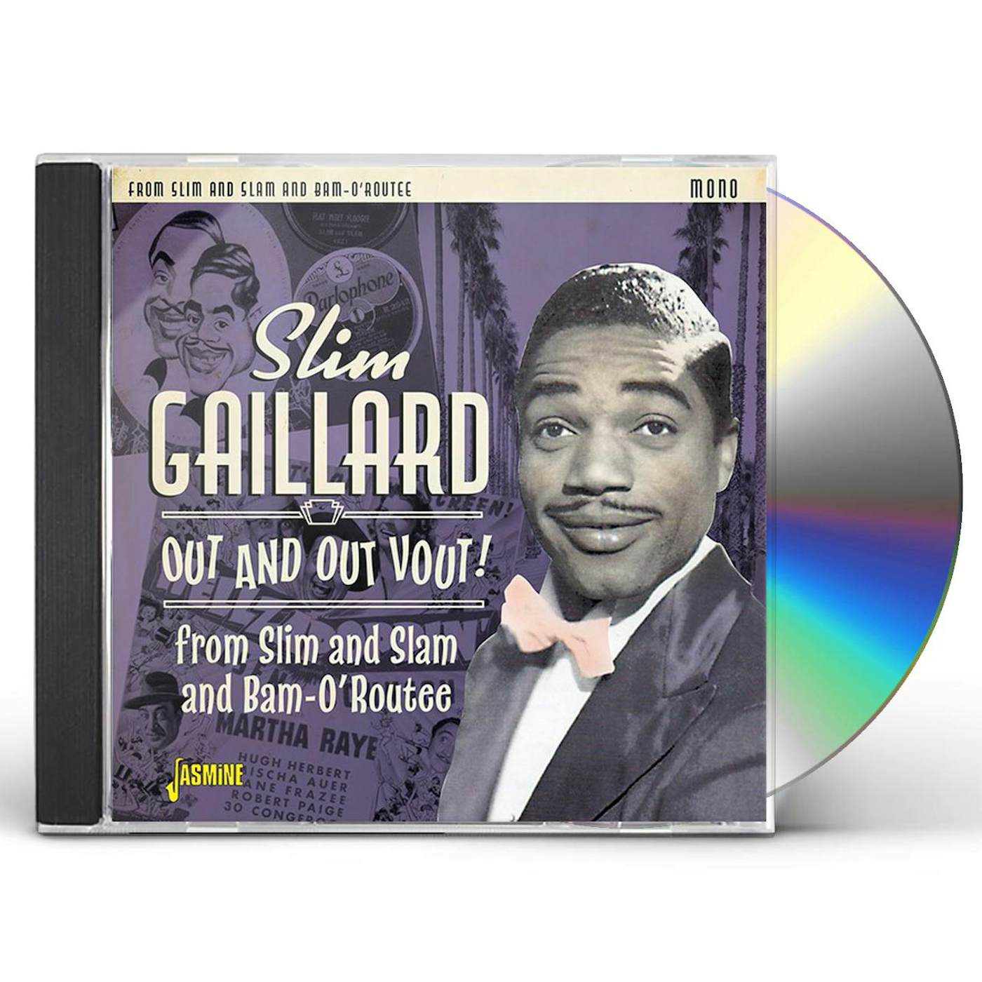 Slim Gaillard OUT & OUT VOUT: FROM SLIM & SLAM TO BAM-O'ROUTEE CD