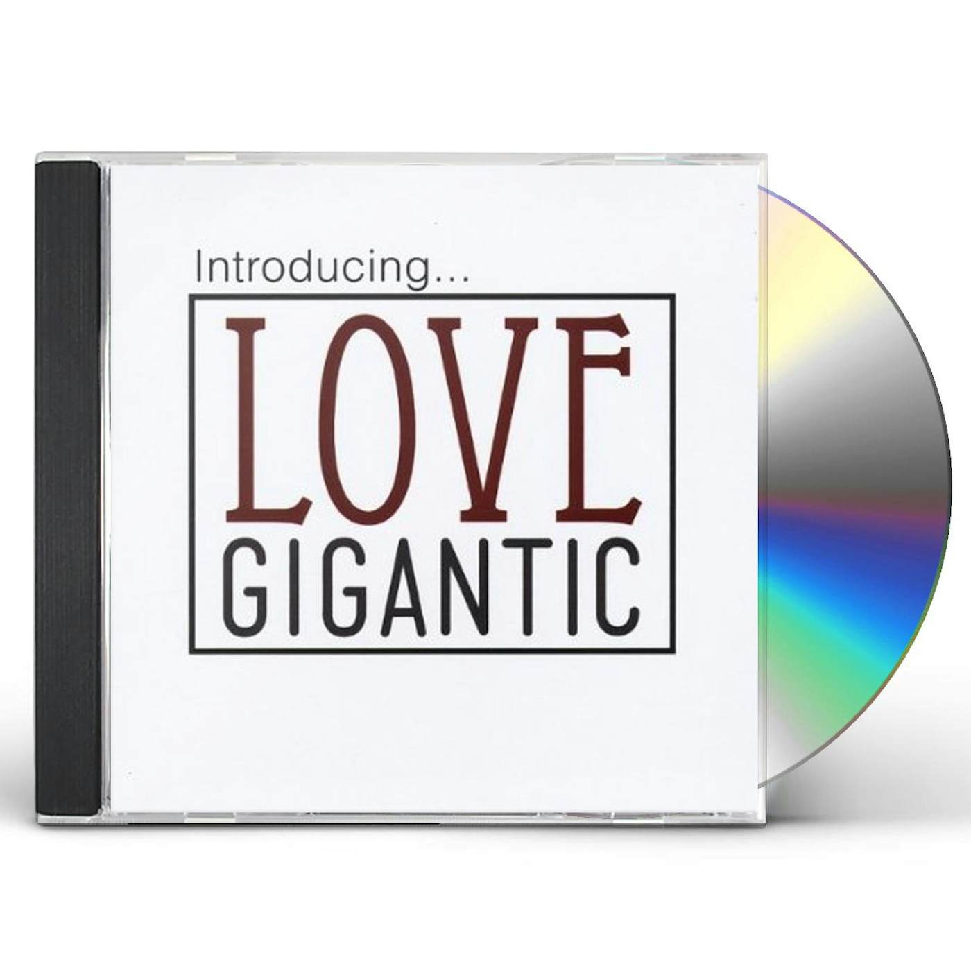 Love Gigantic INTRODUCING CD