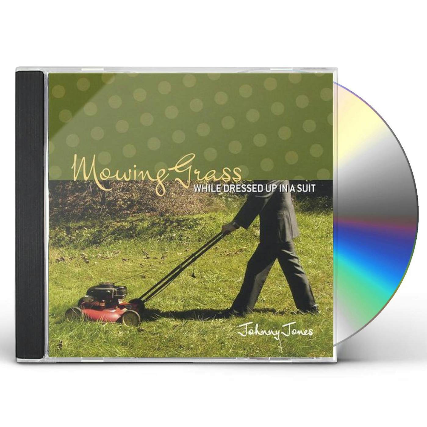 Johnny Jones MOWING GRASS WHILE DRESSED UP IN A SUIT CD