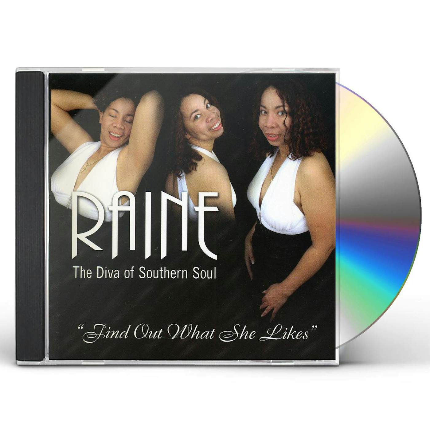 Raine FIND OUT WHAT SHE LIKES CD