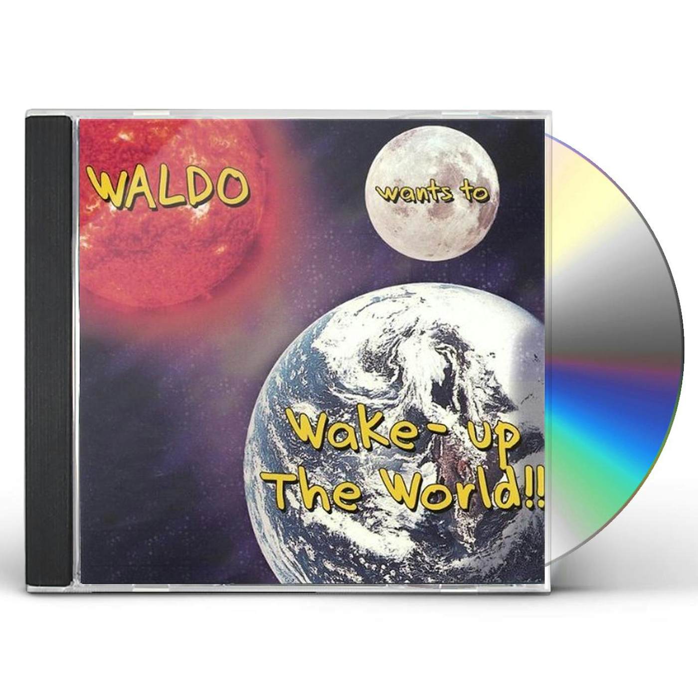 WALDO WANTS TO WAKE-UP THE WORLD!! CD