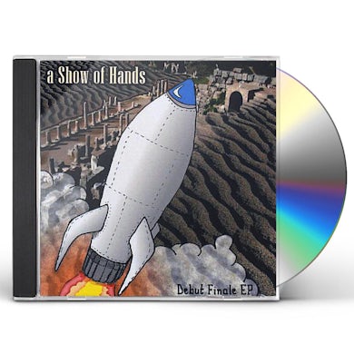 Show Of Hands DEBUT FINALE CD