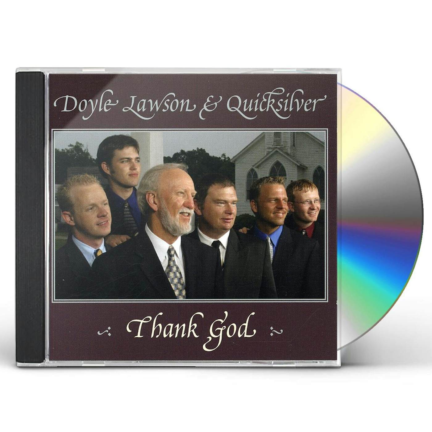 Doyle Lawson & Quicksilver THANK GOD CD