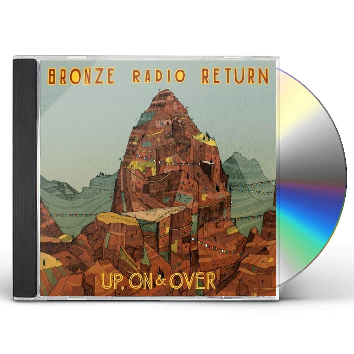 Bronze Radio Return UP ON & OVER CD