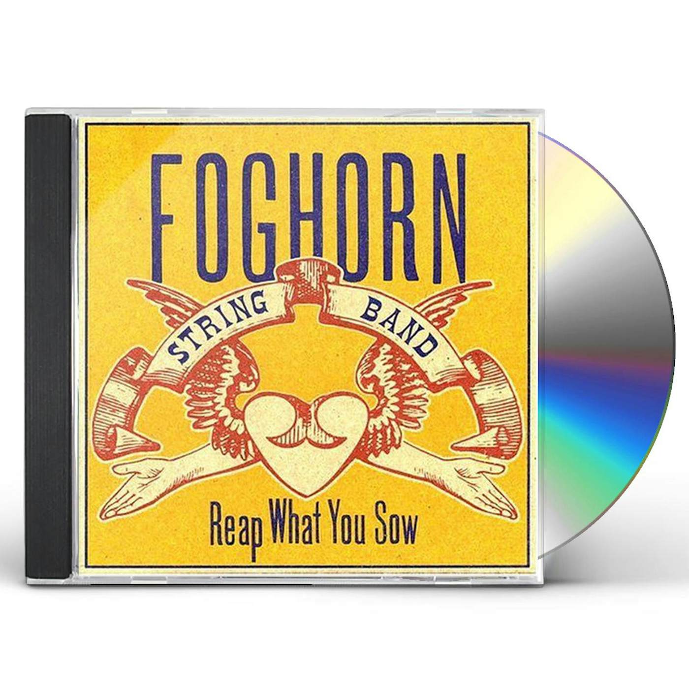 Foghorn Stringband REAP WHAT YOU SOW CD