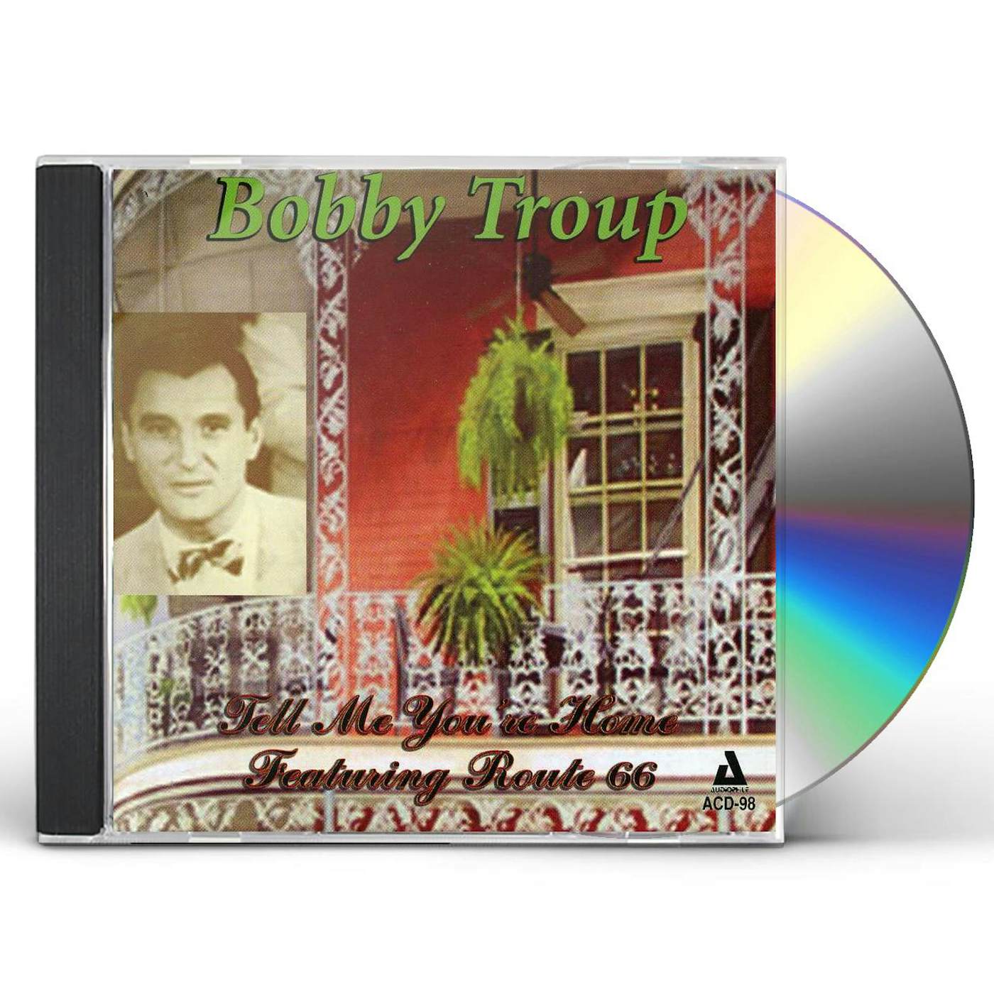 Bobby Troup TELL ME YOU'RE HOME: FEATURING ROUTE 66 CD