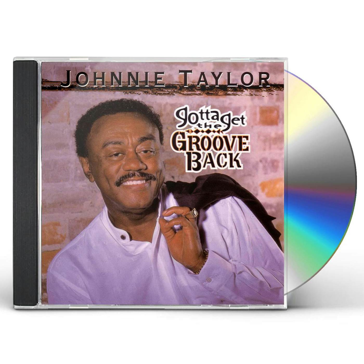 Johnnie Taylor GOTTA GET THE GROOVE BACK CD
