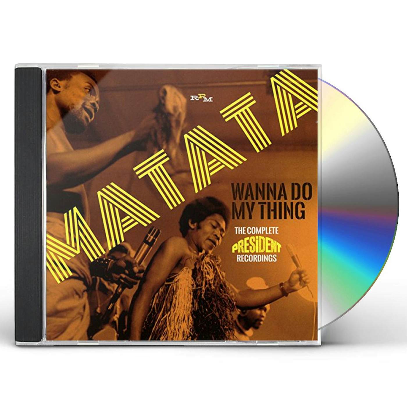 Matata WANNA DO MY THING: COMPLETE PRESIDENT RECORDINGS CD