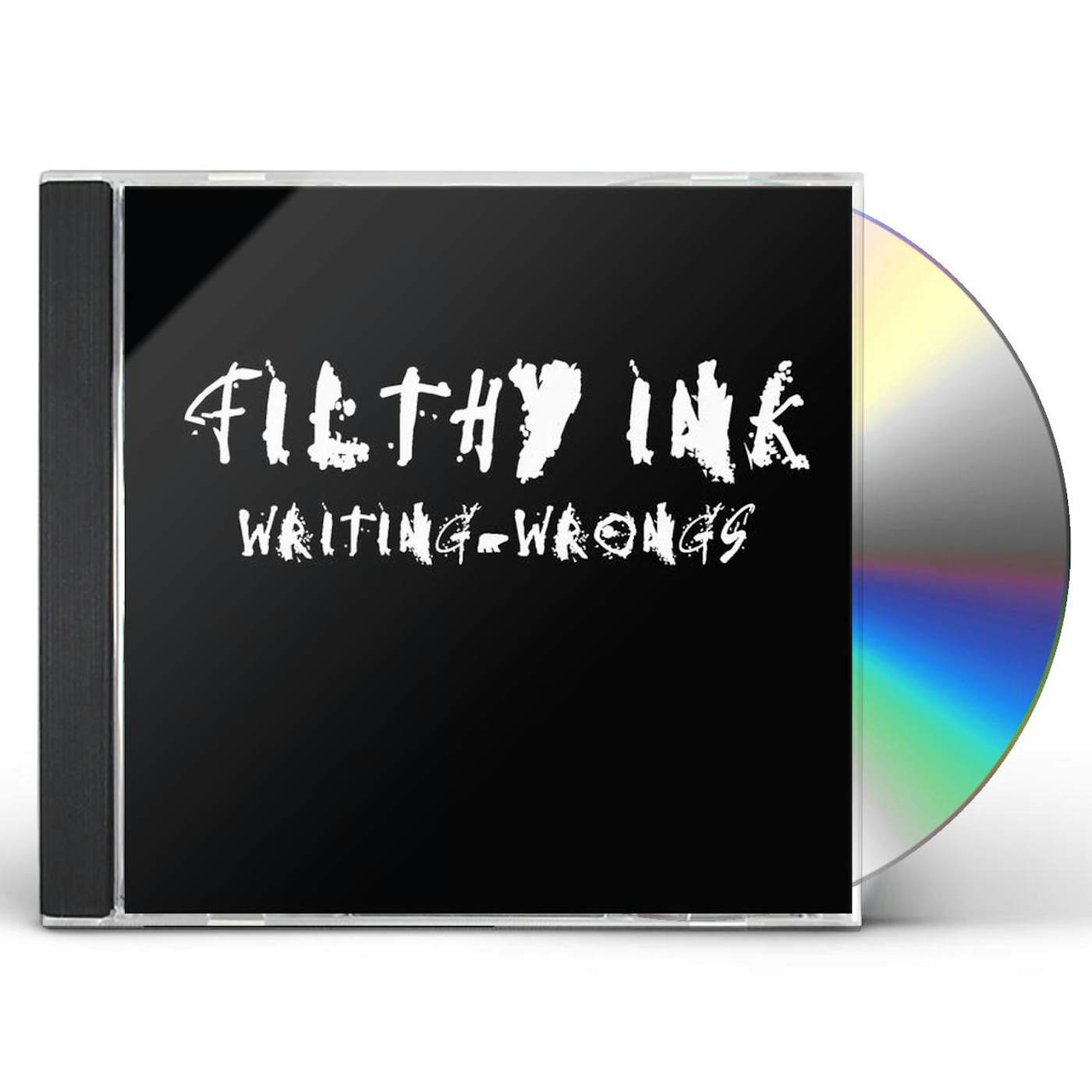 Filthy Ink WRITING WRONGS CD