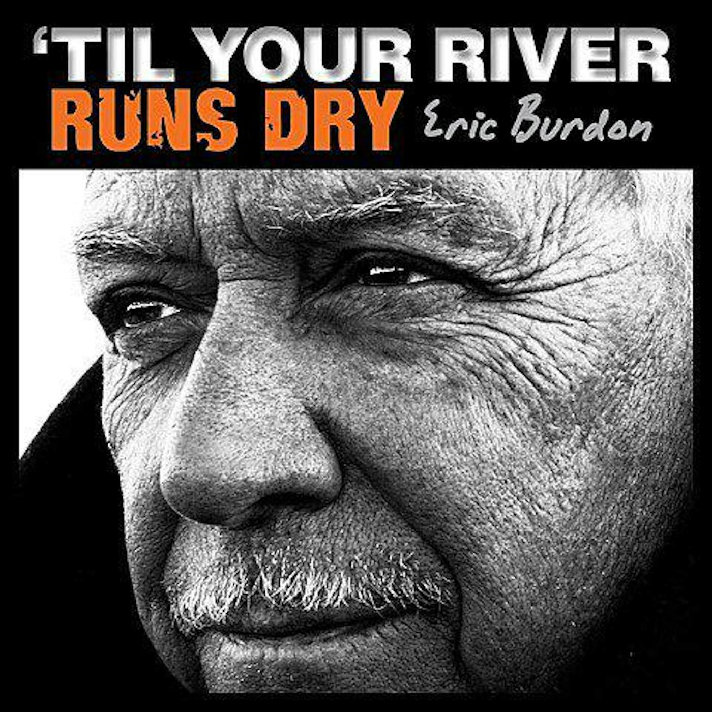 Eric Burdon Til Your River Runs Dry vinyl record