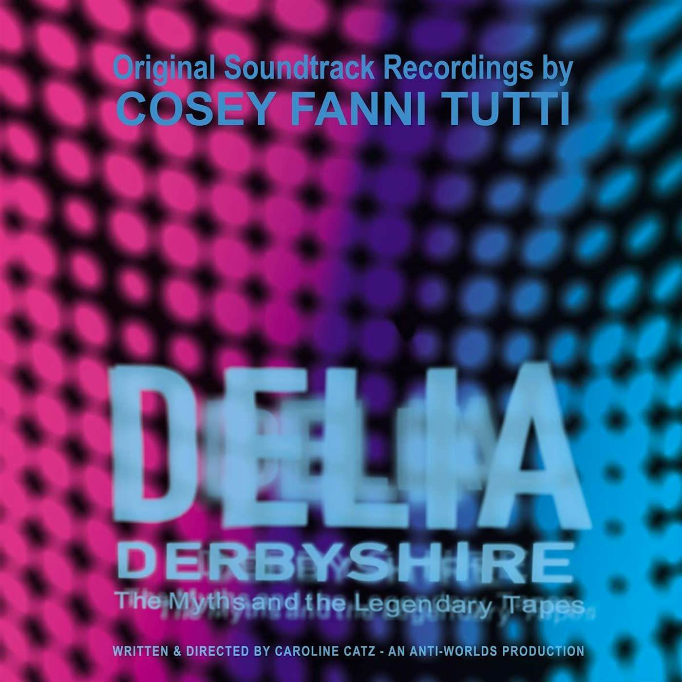 Cosey Fanni Tutti Delia Derbyshire: The Myths And The Legendary Tapes Vinyl Record