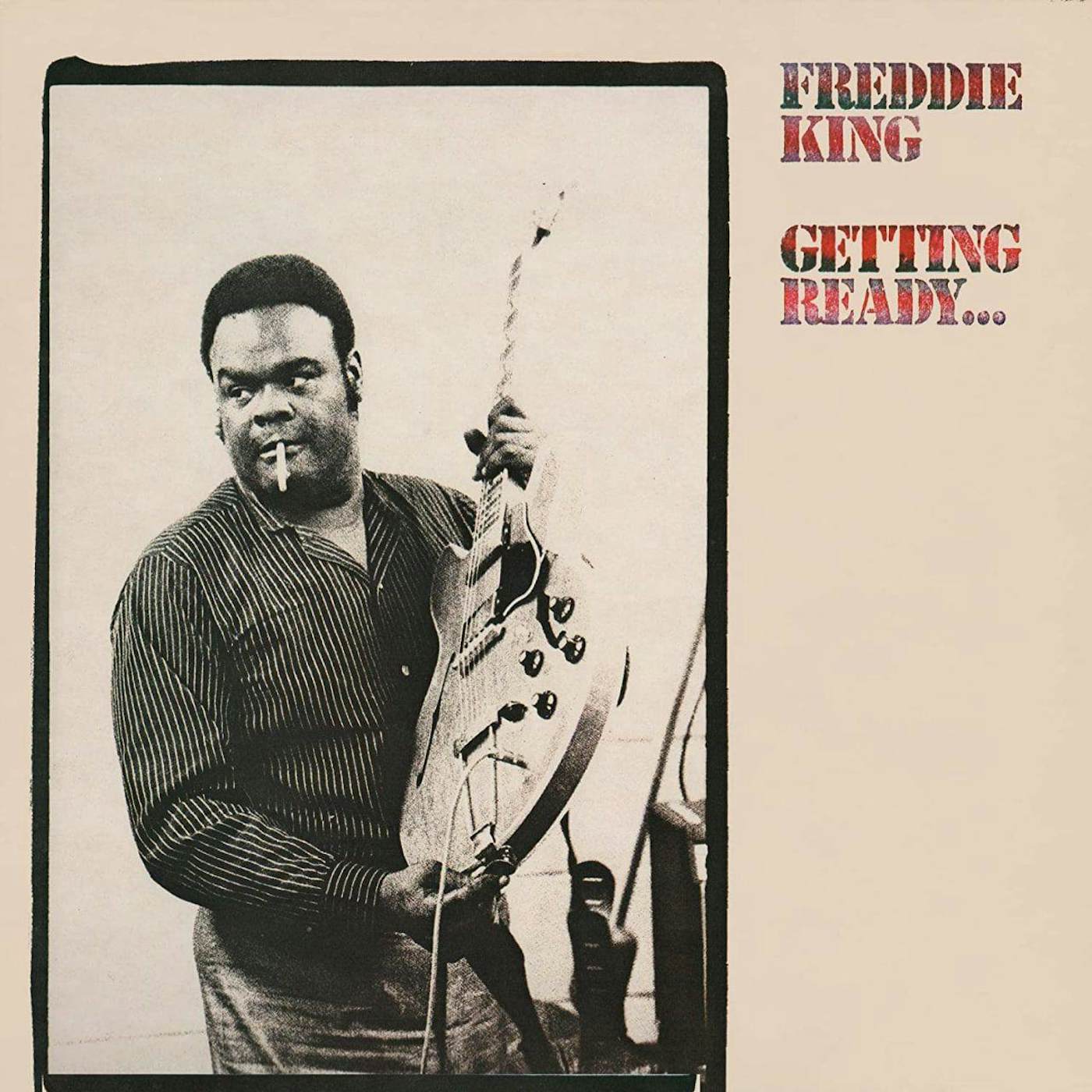 Freddie King GETTING READY (TRANSLUCENT RED VINYL/LIMITED ANNIVERSARY EDITION) Vinyl Record