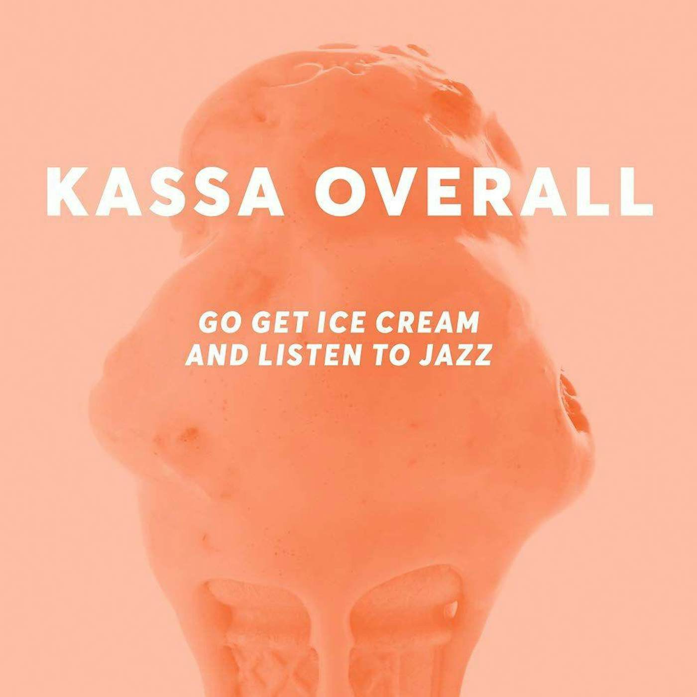 Kassa Overall Go Get Ice Cream & Listen To Jazz (White) Vinyl Record