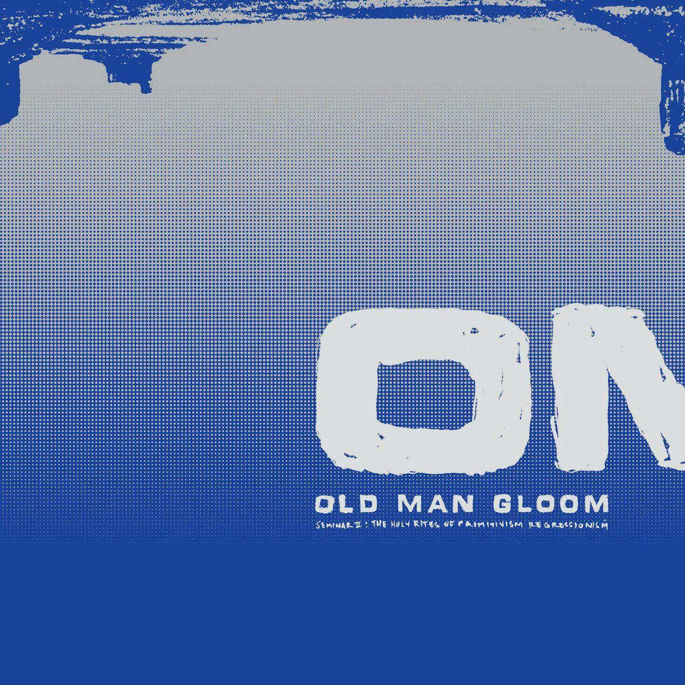 Old Man Gloom Seminar II: The Holy Rights of Primitivism Regressionism (2LP) Vinyl Record
