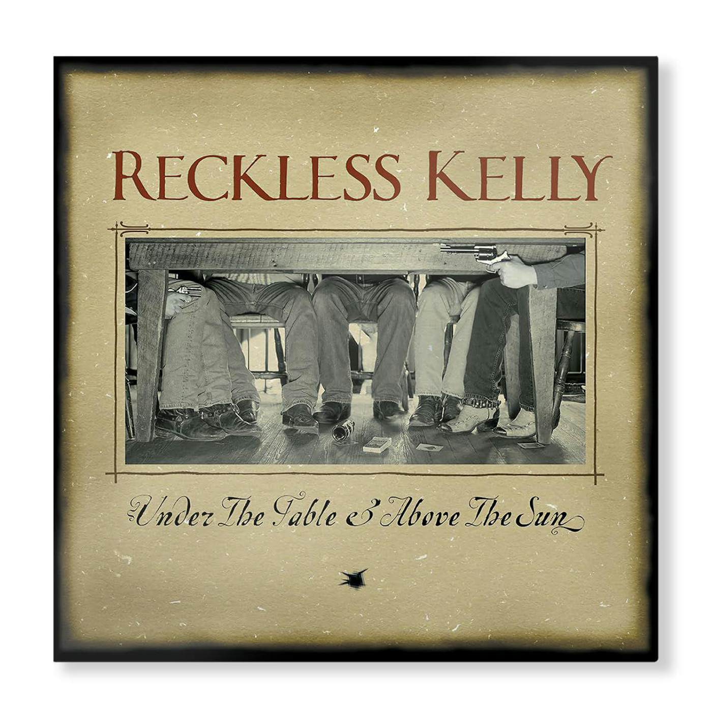 Reckless Kelly Under The Table & Above The Sun (20th Anniversary) Vinyl Record