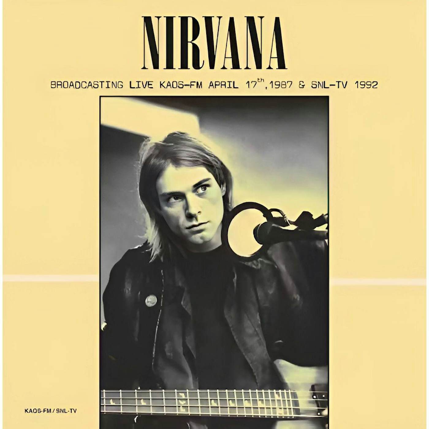 Nirvana BROADCASTING LIVE KAOS-FM APRIL 17TH 1987 & SNL-TV 1992 Vinyl Record