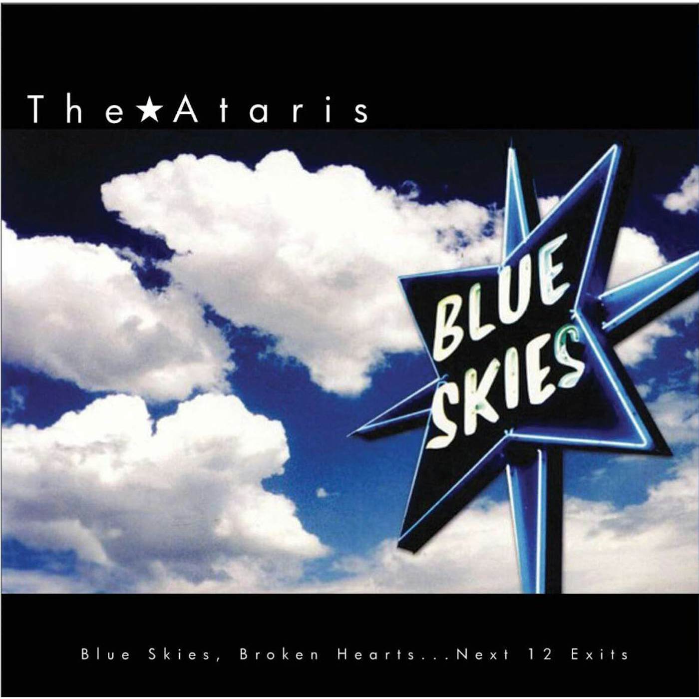 The Ataris BLUE SKIES, BROKEN HEARTS (BLUE/WHITE VINYL) Vinyl Record