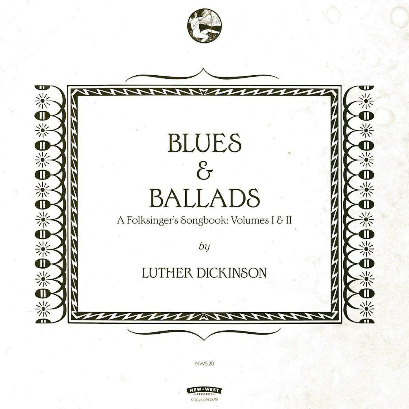 Luther Dickinson Blues & Ballads (A Folksinger's Songbook) Volumes I & II (2LP/180G/DL Code) Vinyl Record