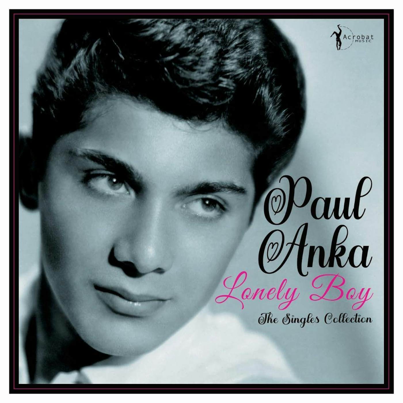 Paul Anka LONELY BOY: GREATEST SINGLES 1957-62 Vinyl Record
